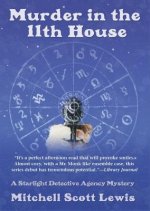 Murder in the 11th House: A Starlight Detective Agency Mystery