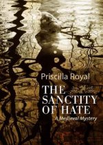 The Sanctity of Hate: A Medieval Mystery