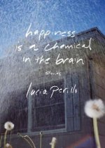 Happiness Is a Chemical in the Brain: Stories