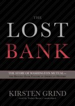 The Lost Bank: The Story of Washington Mutual--The Biggest Bank Failure in American History