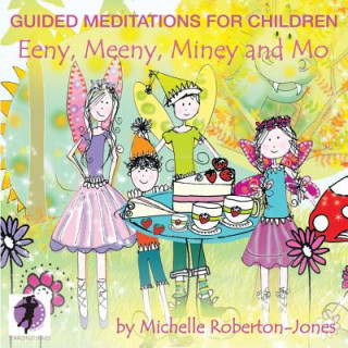 Guided Meditations for Children: Eeny
