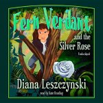 Fern Verdant and the Silver Rose