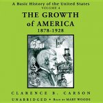 A Basic History of the United States, Vol. 4: The Growth of America, 18781928