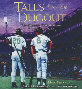 Tales from the Dugout: The Greatest True Baseball Stories Ever Told