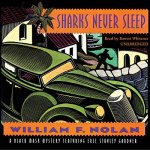 Sharks Never Sleep: A Black Mask Mystery Featuring Erle Stanley Gardner
