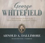 George Whitefield: God's Anointed Servant in the Great Revival of the Eighteenth Century