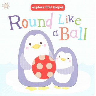 Round Like a Ball (Little Learners)
