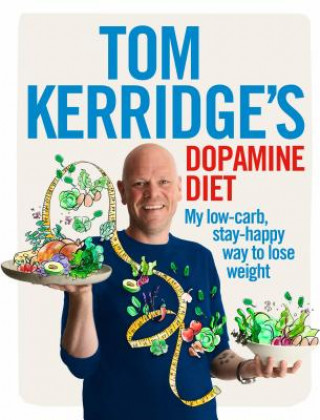 Tom Kerridge's Dopamine Diet (Tom Kerridge)()