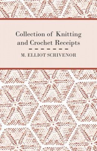 Collection of Knitting and Crochet Receipts - Fully Illustrated