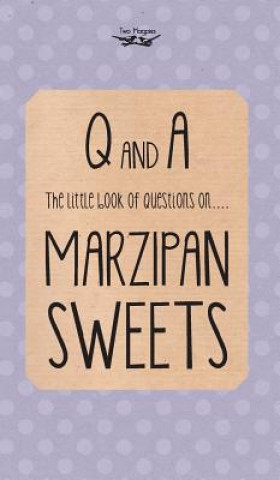 Little Book of Questions on Marzipan Sweets (Q & A Series)