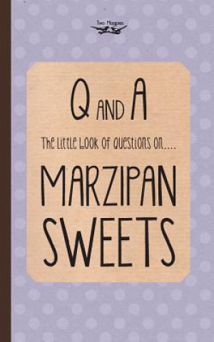 Little Book of Questions on Marzipan Sweets (Q & A Series)