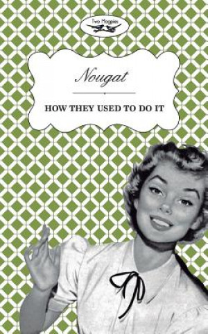 Nougat - How They Used To Do It
