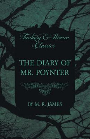 Diary of Mr. Poynter (Fantasy and Horror Classics)