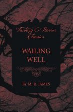 Wailing Well (Fantasy and Horror Classics)