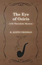 Eye of Osiris (A Dr Thorndyke Mystery)