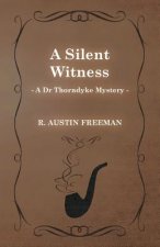 Silent Witness (A Dr Thorndyke Mystery)