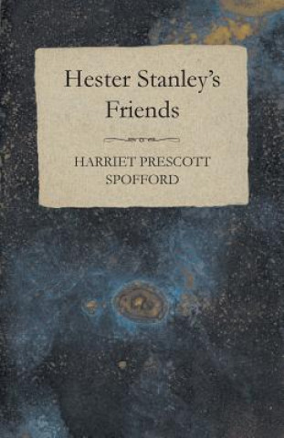 Hester Stanley's Friends
