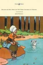 Roland and May-Bird and The Three Children of Fortune - Illustrated by John Hassall