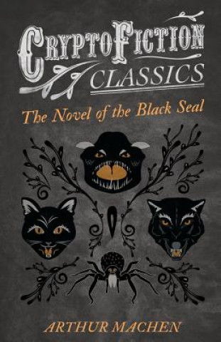 Novel of the Black Seal (Cryptofiction Classics)