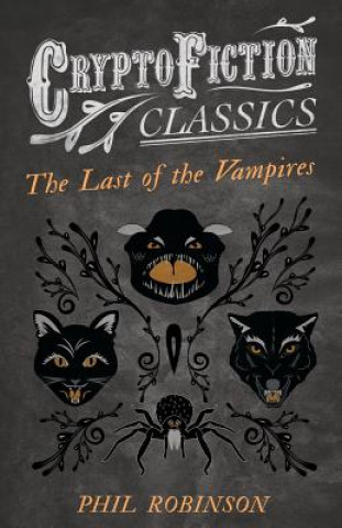 Last of the Vampires (Cryptofiction Classics)