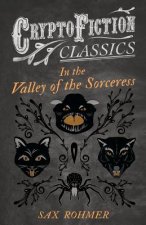 In the Valley of the Sorceress (Cryptofiction Classics)