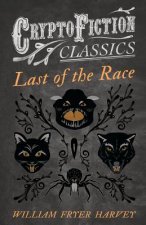 Last of the Race (Cryptofiction Classics)