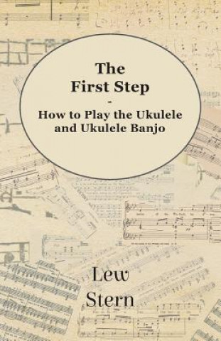 First Step - How to play the Ukulele and Ukulele Banjo