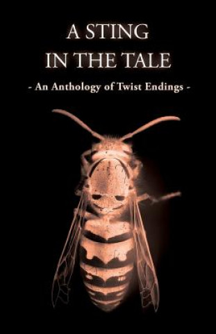 Sting In The Tale - An Anthology of Twist Endings