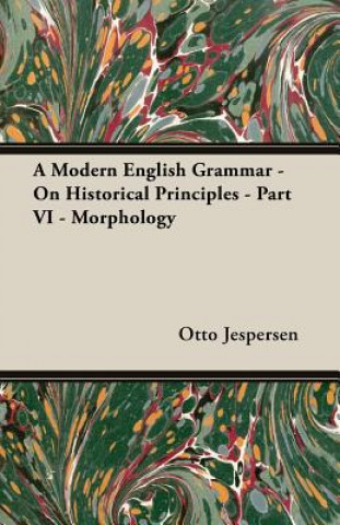 A Modern English Grammar - On Historical Principles - Part VI - Morphology