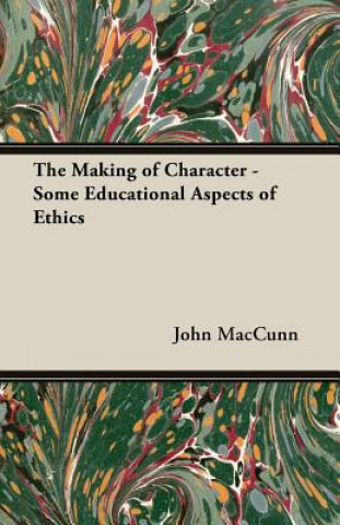 The Making of Character - Some Educational Aspects of Ethics