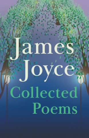 James Joyce - Collected Poems