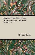 English Night-Life - From Norman Curfew to Present Black Out