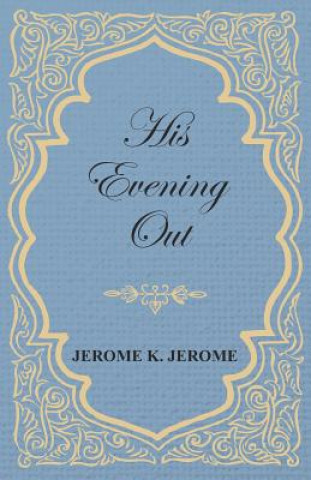 His Evening Out