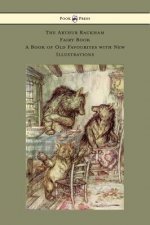 Arthur Rackham Fairy Book - A Book of Old Favourites with New Illustrations