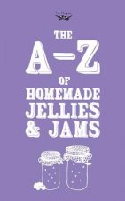 A-Z of Homemade Jellies and Jams