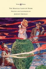 Magical Land of Noom - Written and Illustrated by Johnny Gruelle