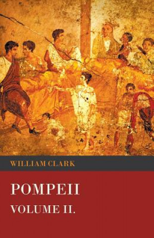 Pompeii - Volume II.