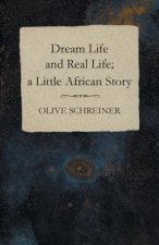 Dream Life and Real Life; a Little African Story