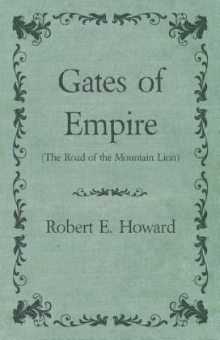 Gates of Empire (The Road of the Mountain Lion)