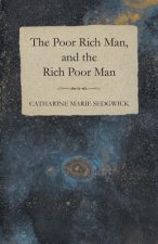 The Poor Rich Man, and the Rich Poor Man