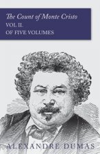 The Count of Monte Cristo - Vol II. (In Five Volumes)