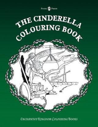 The Cinderella Colouring Book (Enchanted Kingdom Colouring Books)