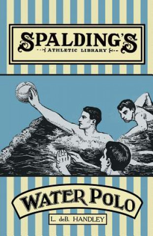 Spalding's Athletic Library - How to Play Water Polo