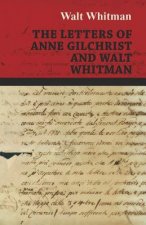 Letters of Anne Gilchrist and Walt Whitman
