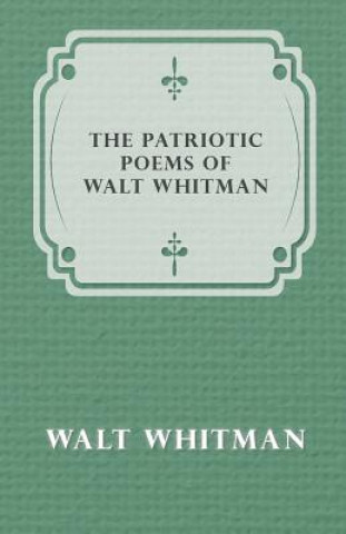 Patriotic Poems of Walt Whitman