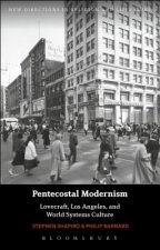 Pentecostal Modernism: Lovecraft, Los Angeles, and World-Systems Culture
