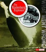 The Hindenburg Explosion: Core Events of a Disaster in the Air