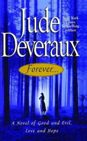 Forever...: A Novel of Good and Evil, Love and Hope