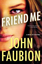 Friend Me: A Novel of Suspense
