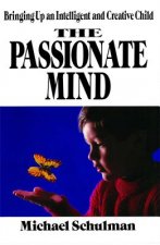 Passionate Mind: Brining Up an Intelligent and Creative Child